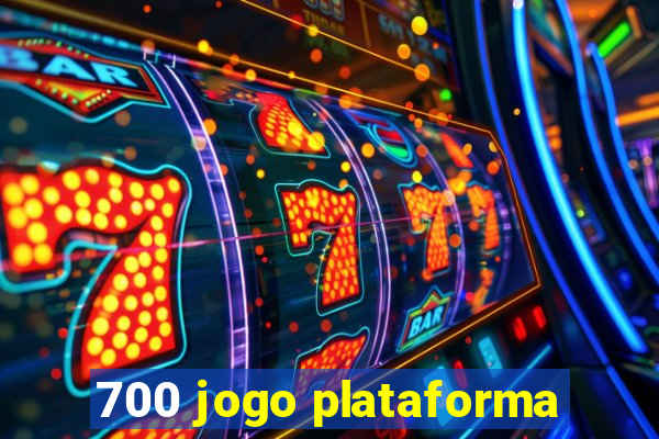 700 jogo plataforma